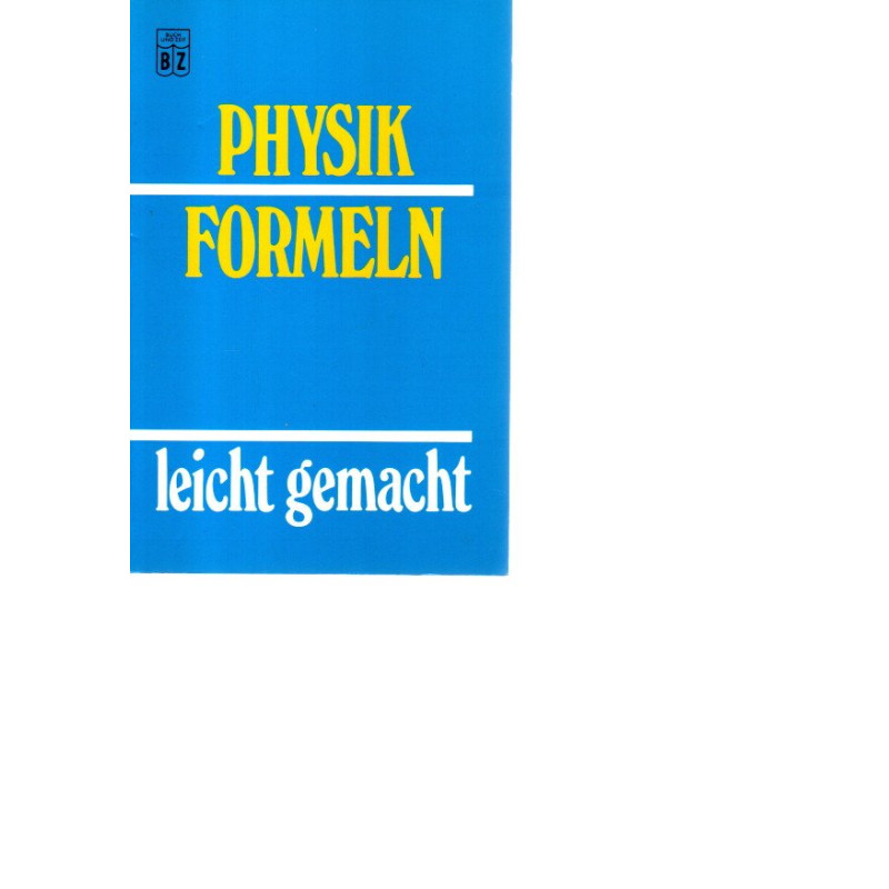 Physik-Formeln leicht gemacht