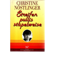 Christine Nöstlinger - Streifenpullis stapelweise