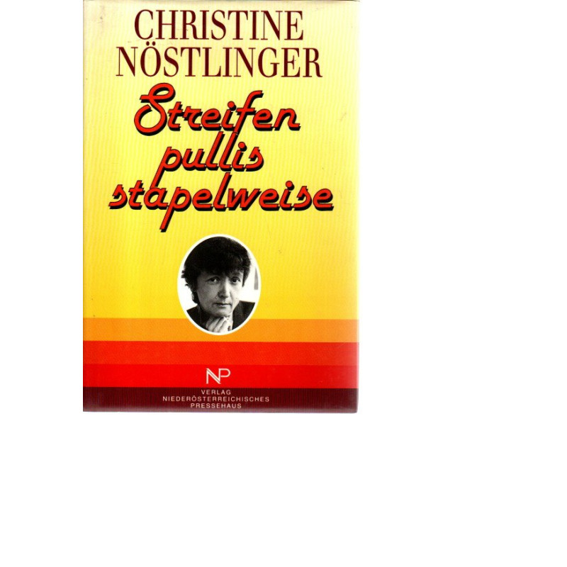 Christine Nöstlinger - Streifenpullis stapelweise