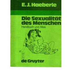 Die Sexualität des Menschen - Handbuch und Atlas