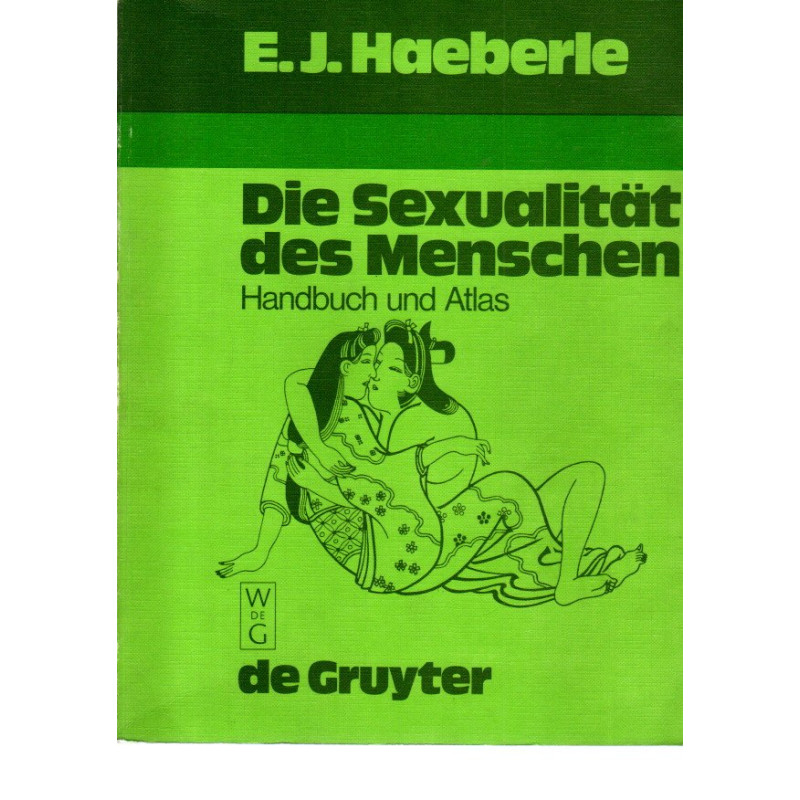 Die Sexualität des Menschen - Handbuch und Atlas