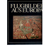 Flugbilder aus Europa