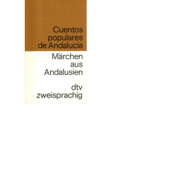Cuentos populares de Andalucía - Märchen aus Andalusien - Tb