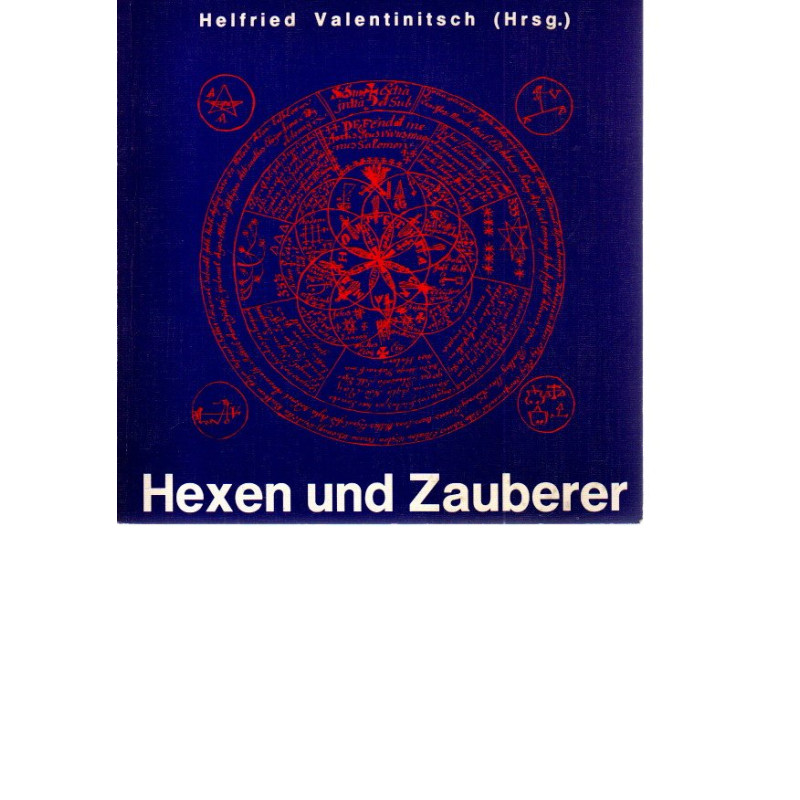Hexen und Zauberer - Die große Verfolgung - ein europäisches Phänomen in der Steierm.