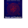 Hexen und Zauberer - Die große Verfolgung - ein europäisches Phänomen in der Steierm.