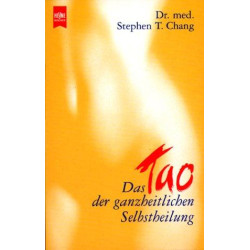Das Tao der ganzheitlichen Selbstheilung