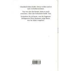 Ich will, ich kann, ich werde! - Die hohe Schule des konstruktiven Denkens