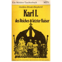 Karl I. des Reiches letzter Kaiser