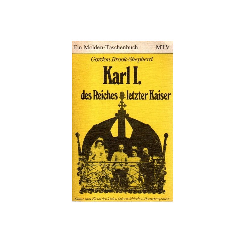 Karl I. des Reiches letzter Kaiser