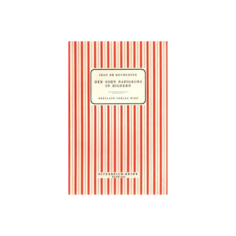 Der Sohn Napoleons in Bildern