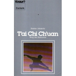T'ai Chi Ch'uan - Weg der Harmonie