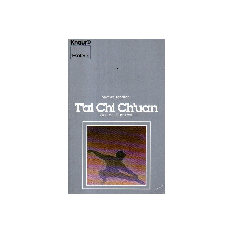 T'ai Chi Ch'uan - Weg der Harmonie