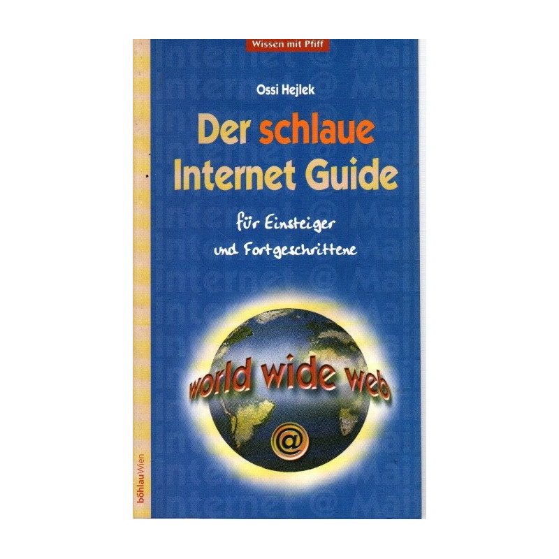 Der schlaue Internet-Guide - für Einsteiger und Fortgeschrittene