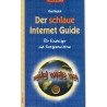 Der schlaue Internet-Guide - für Einsteiger und Fortgeschrittene