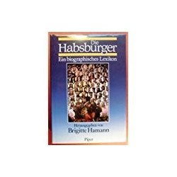 Die Habsburger Ein biographisches Lexikon