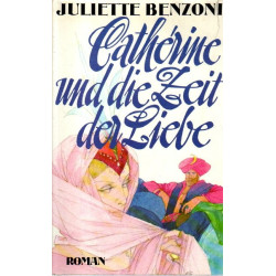 Catherine und die Zeit der Liebe