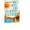 Wo uns die Sonne scheint