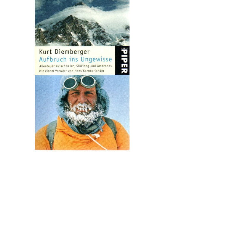 Aufbruch ins Ungewisse -  Abenteuer zwischen K2, Sinkiang und Amazonas - Tb