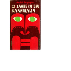 21 Jahre bei den Kannibalen