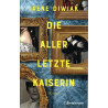 Die allerletzte Kaiserin