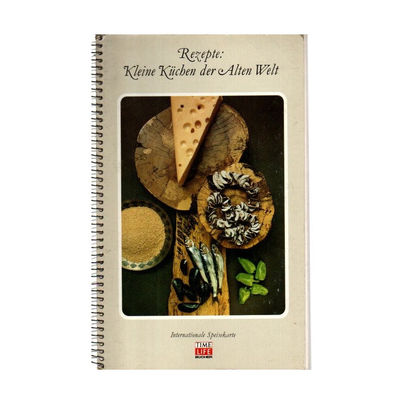 Rezepte - Kleine Küchen der Alten Welt - Internationale Speisekart