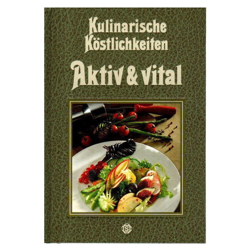 Kulinarische Köstlichkeiten - Aktiv und vital