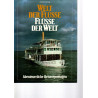 Welt der Flüsse - Flüsse der Welt