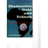 Diamanten, Gold und Tränen