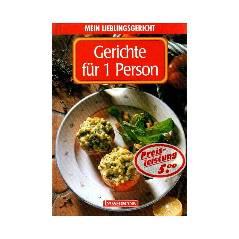 Gerichte für 1 Person - Mein Lieblingsgericht