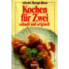 Allerlei Rezept-Ideen - Kochen für Zwei, schnell und originell