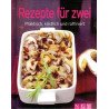 Rezepte für zwei - Praktisch, köstlich und raffiniert