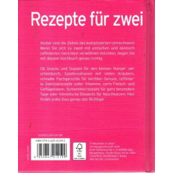 Rezepte für zwei - Praktisch, köstlich und raffiniert
