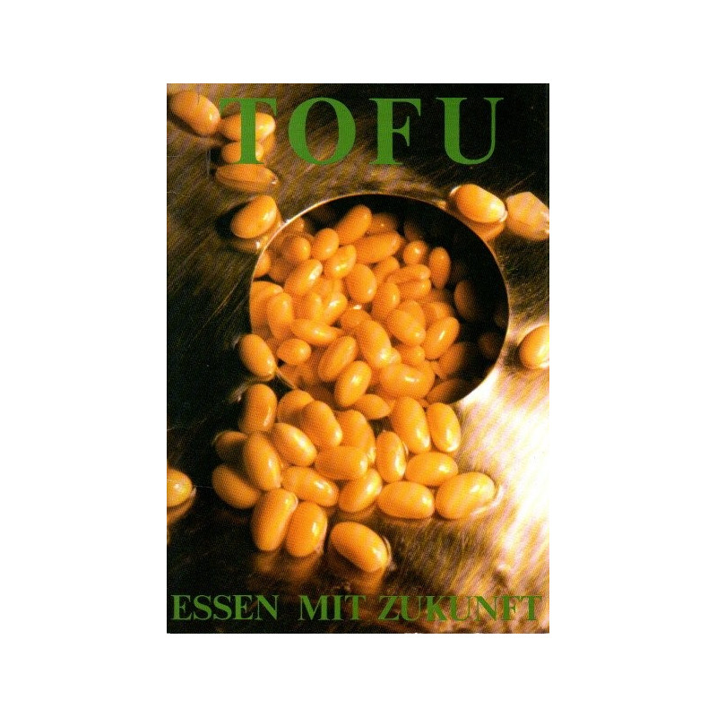 Tofu - Essen mit Zukunft