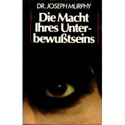 Die Macht ihres Unterbewusstseins
