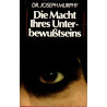 Die Macht ihres Unterbewusstseins
