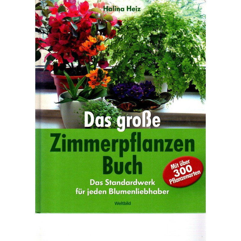 Das große Zimmerpflanzen-Buch