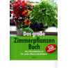 Das große Zimmerpflanzen-Buch