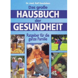Das große Hausbuch der Gesundheit - Ratgeber für die ganze Familie