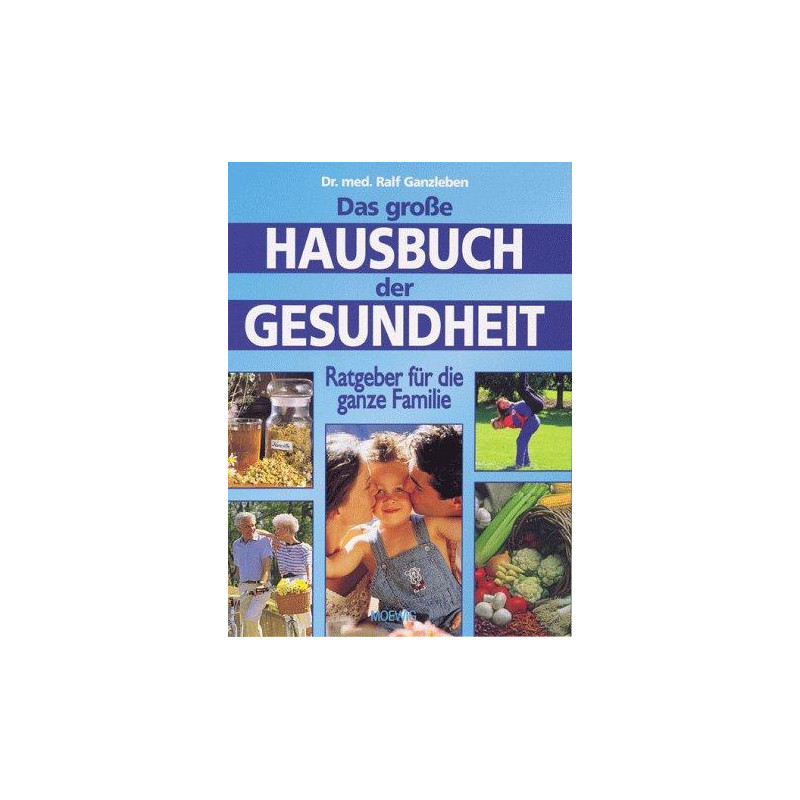 Das große Hausbuch der Gesundheit - Ratgeber für die ganze Familie