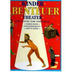 Kinder - Abenteuer - Theater -  Drei Stücke zum Vorspielen
