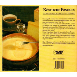 Köstliche Fondues - mit Fleisch, Geflügel, Fisch, Käse, Gemüse und Süßem