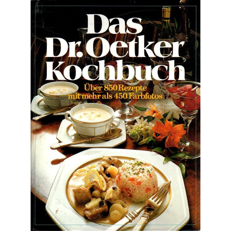 Das Dr. Oetker Kochbuch - Über 850 Rezepte