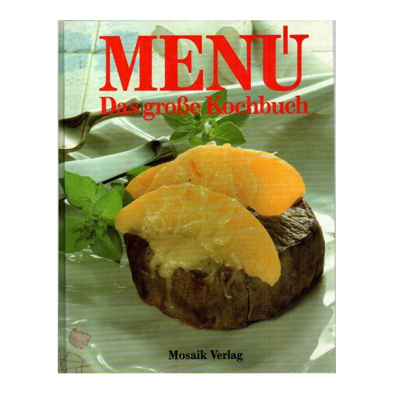 Das große Menü-Kochbuch - Ein Standardkochbuch mit über 1000 Rezepten