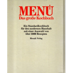 Das große Menü-Kochbuch - Ein Standardkochbuch mit über 1000 Rezepten