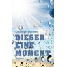 Dieser eine Moment