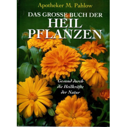 Das große Buch der Heilpflanzen  -  Gesund durch die Heilkräfte der Natur