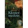 Klostermedizin - Das Heilwissen der Klöster