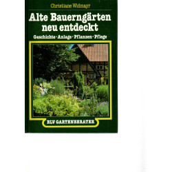 Alte Bauerngärten neu entdeckt