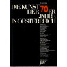 Die Kunst der 70er Jahre in Österreich