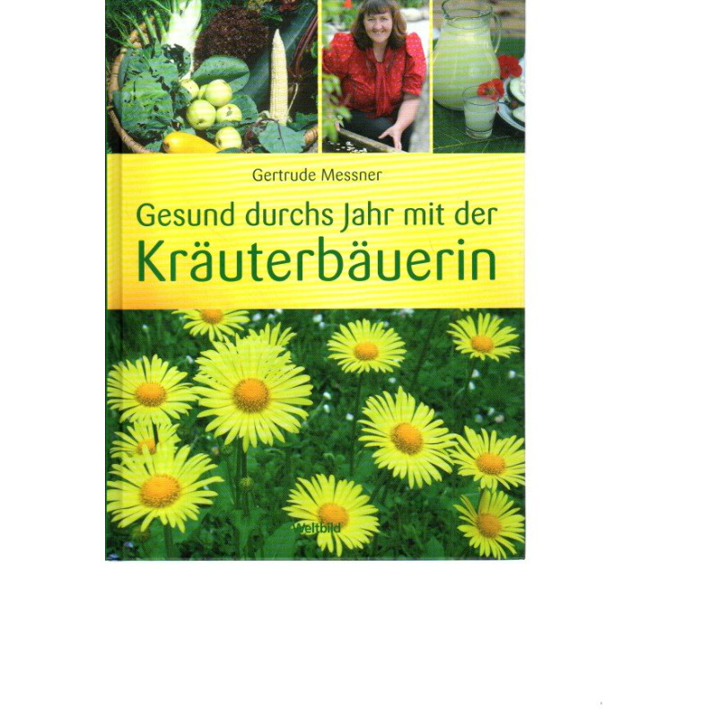Gesund durchs Jahr mit der Kräuterbäuerin